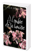 à l'ombre de ta lumière