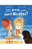Quand je serai grand, je serai saint nicolas !