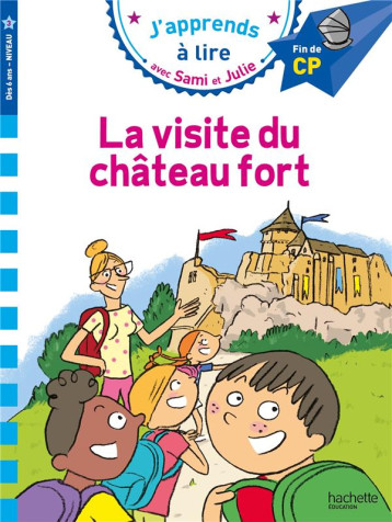 SAMI ET JULIE CP NIVEAU 3 LA VISITE DU CHATEAU FORT - BONTE/FALLOT - HACHETTE SAMI ET JULIE CP NIVEAU 3 LA VISITE DU CHATEAU FORT - BONTE/FALLOT - HACHETTE