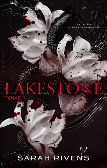 LAKESTONE - TOME 1 - APRES CAPTIVE, LE NOUVEAU ROMAN PHENOMENE DE SARAH RIVENS - RIVENS SARAH - HACHETTE LAKESTONE - TOME 1 - APRES CAPTIVE, LE NOUVEAU ROMAN PHENOMENE DE SARAH RIVENS - RIVENS SARAH - HACHETTE