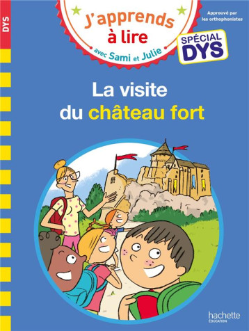SAMI ET JULIE - SPECIAL DYS (DYSLEXIE) LA VISITE DU CHATEAU FORT - BONTE/FALLOT/VIRON - HACHETTE SAMI ET JULIE - SPECIAL DYS (DYSLEXIE) LA VISITE DU CHATEAU FORT - BONTE/FALLOT/VIRON - HACHETTE