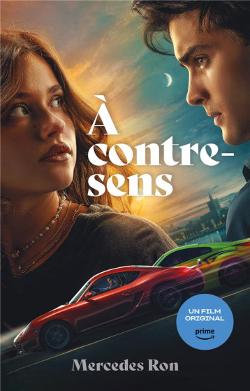 A CONTRE-SENS - LE ROMAN A L-ORIGINE DU FILM SUR PRIME VIDEO - RON MERCEDES - HACHETTE A CONTRE-SENS - LE ROMAN A L-ORIGINE DU FILM SUR PRIME VIDEO - RON MERCEDES - HACHETTE