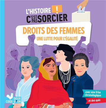 L-HISTOIRE C-EST PAS SORCIER - DROITS DES FEMMES, UNE LUTTE POUR L-EGALITE - BLITMAN/DABOS - HACHETTE L-HISTOIRE C-EST PAS SORCIER - DROITS DES FEMMES, UNE LUTTE POUR L-EGALITE - BLITMAN/DABOS - HACHETTE