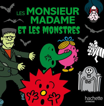 MONSIEUR MADAME - LES MONSIEUR MADAME ET LES MONSTRES - HARGREAVES-A - HACHETTE MONSIEUR MADAME - LES MONSIEUR MADAME ET LES MONSTRES - HARGREAVES-A - HACHETTE