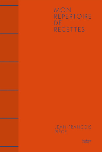 MON REPERTOIRE DE RECETTES - PIEGE JEAN-FRANCOIS - HACHETTE MON REPERTOIRE DE RECETTES - PIEGE JEAN-FRANCOIS - HACHETTE