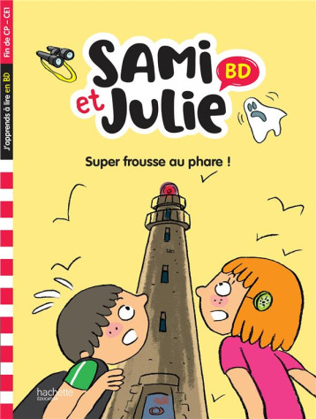 SAMI ET JULIE BD FIN DE CP- CE1 - SUPER FROUSSE AU PHARE - ALADJDI/PELLISSIER - HACHETTE SAMI ET JULIE BD FIN DE CP- CE1 - SUPER FROUSSE AU PHARE - ALADJDI/PELLISSIER - HACHETTE