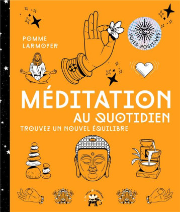 MEDITATION AU QUOTIDIEN - TROUVEZ UN NOUVEL EQUILIBRE - LARMOYER POMME - HACHETTE MEDITATION AU QUOTIDIEN - TROUVEZ UN NOUVEL EQUILIBRE - LARMOYER POMME - HACHETTE