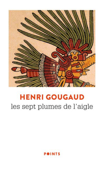 LES SEPT PLUMES DE L-AIGLE - GOUGAUD HENRI - SEUIL LES SEPT PLUMES DE L-AIGLE - GOUGAUD HENRI - SEUIL