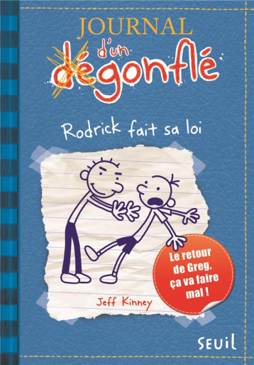 JOURNAL D-UN DEGONFLE - T02 - RODRICK FAIT SA LOI - JOURNAL D-UN DEGONFLE, TOME 2 - KINNEY JEFF - SEUIL JOURNAL D-UN DEGONFLE - T02 - RODRICK FAIT SA LOI - JOURNAL D-UN DEGONFLE, TOME 2 - KINNEY JEFF - SEUIL