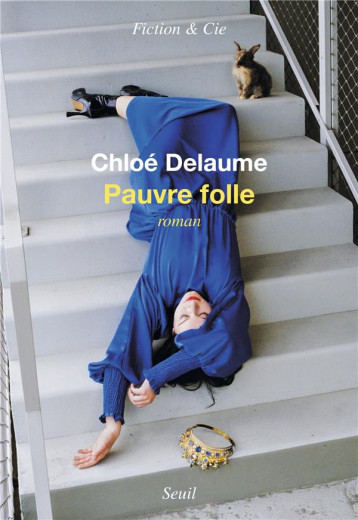 PAUVRE FOLLE - DELAUME CHLOE - SEUIL PAUVRE FOLLE - DELAUME CHLOE - SEUIL