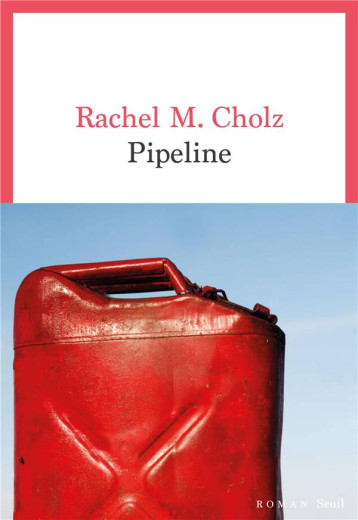 PIPELINE - M. CHOLZ RACHEL - SEUIL PIPELINE - M. CHOLZ RACHEL - SEUIL