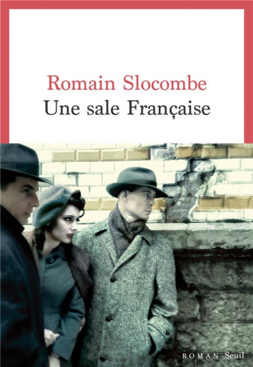 UNE SALE FRANCAISE - SLOCOMBE ROMAIN - SEUIL UNE SALE FRANCAISE - SLOCOMBE ROMAIN - SEUIL