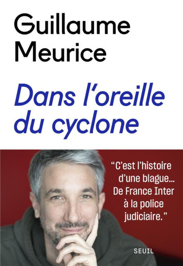 DANS L-OREILLE DU CYCLONE - MEURICE GUILLAUME - SEUIL DANS L-OREILLE DU CYCLONE - MEURICE GUILLAUME - SEUIL