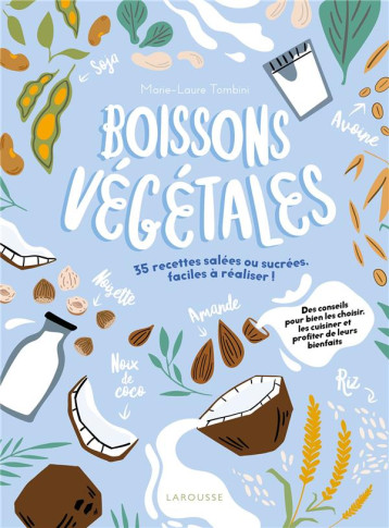 BOISSONS VEGETALES - TOMBINI MARIE-LAURE - LAROUSSE BOISSONS VEGETALES - TOMBINI MARIE-LAURE - LAROUSSE