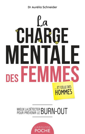 LA CHARGE MENTALE DES FEMMES... ET CELLE DES HOMMES - POCHE - SCHNEIDER AURELIA - LAROUSSE LA CHARGE MENTALE DES FEMMES... ET CELLE DES HOMMES - POCHE - SCHNEIDER AURELIA - LAROUSSE