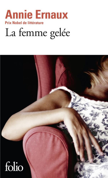 LA FEMME GELEE - ERNAUX ANNIE - GALLIMARD LA FEMME GELEE - ERNAUX ANNIE - GALLIMARD