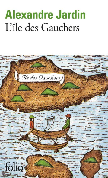 L-ILE DES GAUCHERS - JARDIN ALEXANDRE - GALLIMARD L-ILE DES GAUCHERS - JARDIN ALEXANDRE - GALLIMARD