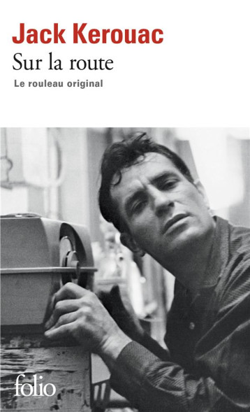 SUR LA ROUTE - LE ROULEAU ORIGINAL - KEROUAC/KUPETZ - GALLIMARD SUR LA ROUTE - LE ROULEAU ORIGINAL - KEROUAC/KUPETZ - GALLIMARD