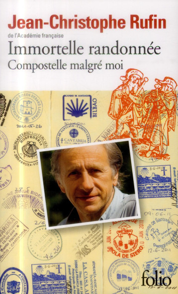 IMMORTELLE RANDONNEE - COMPOSTELLE MALGRE MOI - RUFIN J-C. - Gallimard IMMORTELLE RANDONNEE - COMPOSTELLE MALGRE MOI - RUFIN J-C. - Gallimard