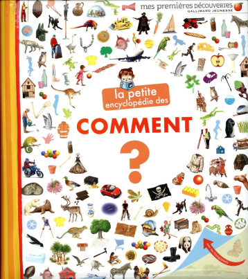 LA PETITE ENCYCLOPEDIE DES COMMENT ? - LAMOUREUX - Gallimard-Jeunesse LA PETITE ENCYCLOPEDIE DES COMMENT ? - LAMOUREUX - Gallimard-Jeunesse