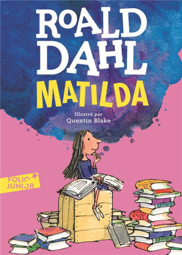 MATILDA - DAHL/BLAKE - Gallimard-Jeunesse MATILDA - DAHL/BLAKE - Gallimard-Jeunesse