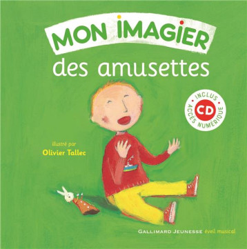 MON IMAGIER DES AMUSETTES - VOL01 - COLLECTIF/TALLEC - GALLIMARD MON IMAGIER DES AMUSETTES - VOL01 - COLLECTIF/TALLEC - GALLIMARD