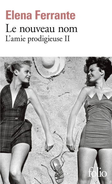 L-AMIE PRODIGIEUSE - II - LE NOUVEAU NOM - JEUNESSE - FERRANTE ELENA - Gallimard L-AMIE PRODIGIEUSE - II - LE NOUVEAU NOM - JEUNESSE - FERRANTE ELENA - Gallimard