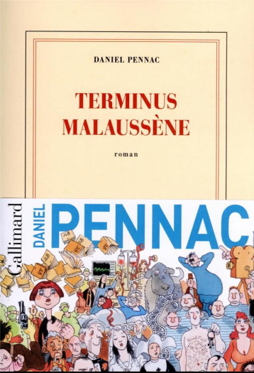 LE CAS MALAUSSENE - T02 - TERMINUS MALAUSSENE - PENNAC DANIEL - GALLIMARD LE CAS MALAUSSENE - T02 - TERMINUS MALAUSSENE - PENNAC DANIEL - GALLIMARD