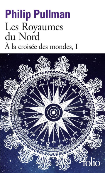 A LA CROISEE DES MONDES - I - LES ROYAUMES DU NORD - PULLMAN PHILIP - GALLIMARD A LA CROISEE DES MONDES - I - LES ROYAUMES DU NORD - PULLMAN PHILIP - GALLIMARD