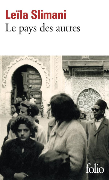 LE PAYS DES AUTRES - I - LE PAYS DES AUTRES - SLIMANI LEILA - GALLIMARD LE PAYS DES AUTRES - I - LE PAYS DES AUTRES - SLIMANI LEILA - GALLIMARD