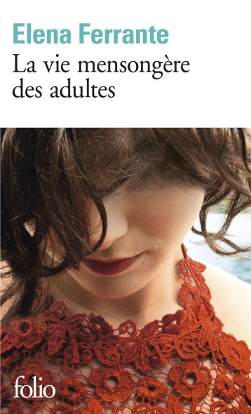 LA VIE MENSONGERE DES ADULTES - FERRANTE ELENA - GALLIMARD LA VIE MENSONGERE DES ADULTES - FERRANTE ELENA - GALLIMARD