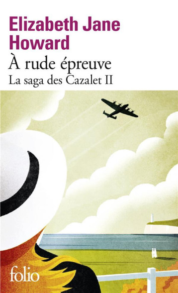 LA SAGA DES CAZALET - II - A RUDE EPREUVE - HOWARD E J. - GALLIMARD LA SAGA DES CAZALET - II - A RUDE EPREUVE - HOWARD E J. - GALLIMARD