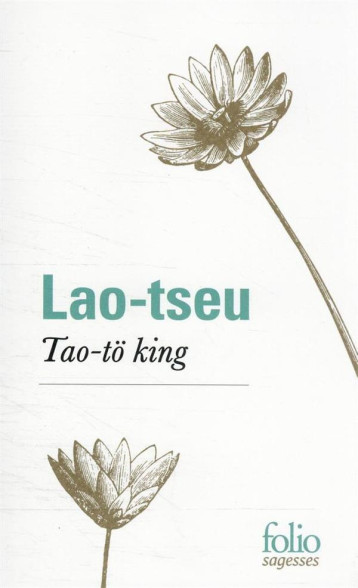TAO-TO KING - LAO-TSEU - GALLIMARD TAO-TO KING - LAO-TSEU - GALLIMARD