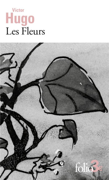LES FLEURS - HUGO VICTOR - GALLIMARD LES FLEURS - HUGO VICTOR - GALLIMARD