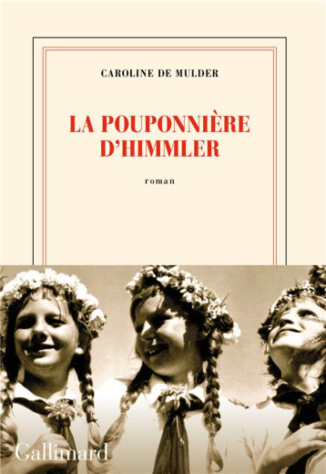LA POUPONNIERE D-HIMMLER - MULDER CAROLINE DE - GALLIMARD LA POUPONNIERE D-HIMMLER - MULDER CAROLINE DE - GALLIMARD