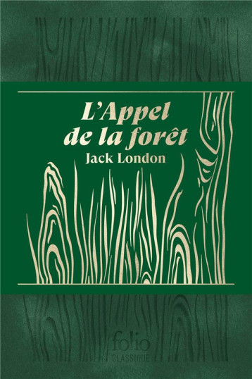 L-APPEL DE LA FORET. EDITION COLLECTOR - LONDON/JAWORSKI - GALLIMARD L-APPEL DE LA FORET. EDITION COLLECTOR - LONDON/JAWORSKI - GALLIMARD