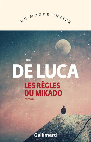 LES REGLES DU MIKADO - DE LUCA ERRI - GALLIMARD LES REGLES DU MIKADO - DE LUCA ERRI - GALLIMARD