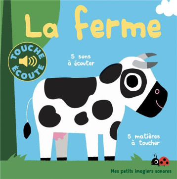 LA FERME - 5 SONS A ECOUTER, 5 MATIERES A TOUCHER - BILLET MARION - GALLIMARD LA FERME - 5 SONS A ECOUTER, 5 MATIERES A TOUCHER - BILLET MARION - GALLIMARD