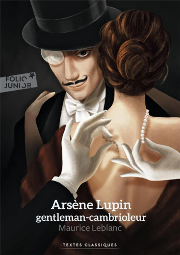 ARSENE LUPIN, GENTLEMAN CAMBRIOLEUR - LEBLANC MAURICE - GALLIMARD ARSENE LUPIN, GENTLEMAN CAMBRIOLEUR - LEBLANC MAURICE - GALLIMARD
