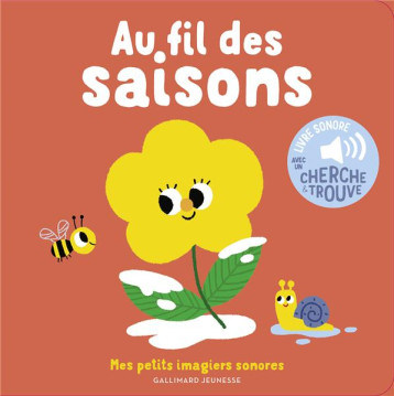 AU FIL DES SAISONS - DES SONS A ECOUTER, DES IMAGES A REGARDER - BILLET - GALLIMARD AU FIL DES SAISONS - DES SONS A ECOUTER, DES IMAGES A REGARDER - BILLET - GALLIMARD