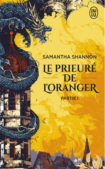 LE PRIEURE DE L-ORANGER - PARTIE I - SHANNON SAMANTHA - J'AI LU LE PRIEURE DE L-ORANGER - PARTIE I - SHANNON SAMANTHA - J'AI LU