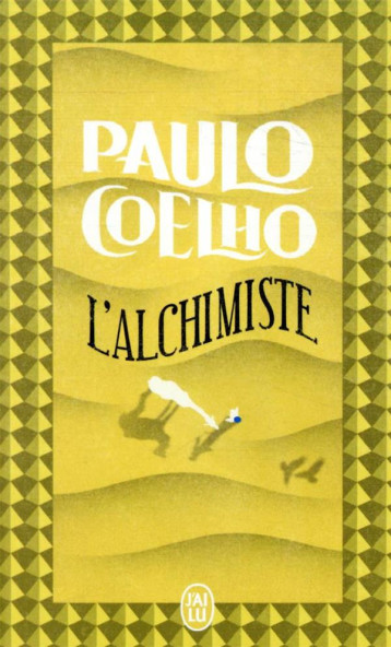 L-ALCHIMISTE - COELHO PAULO - J'AI LU L-ALCHIMISTE - COELHO PAULO - J'AI LU