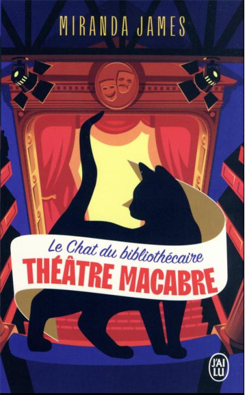 LE CHAT DU BIBLIOTHECAIRE - VOL03 - THEATRE MACABRE - JAMES MIRANDA - J'AI LU LE CHAT DU BIBLIOTHECAIRE - VOL03 - THEATRE MACABRE - JAMES MIRANDA - J'AI LU