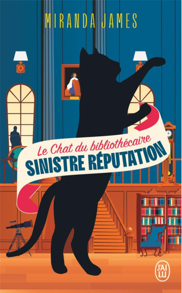 LE CHAT DU BIBLIOTHECAIRE - VOL04 - SINISTRE REPUTATION - JAMES MIRANDA - J'AI LU LE CHAT DU BIBLIOTHECAIRE - VOL04 - SINISTRE REPUTATION - JAMES MIRANDA - J'AI LU