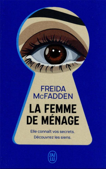 LA FEMME DE MENAGE - MCFADDEN FREIDA - J'AI LU LA FEMME DE MENAGE - MCFADDEN FREIDA - J'AI LU