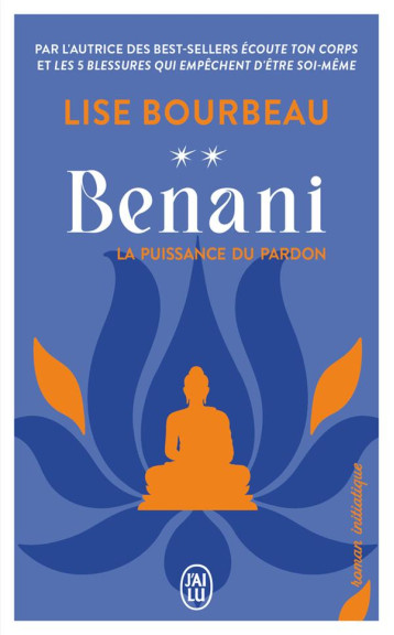 BENANI - VOL02 - LA PUISSANCE DU PARDON - BOURBEAU LISE - J'AI LU BENANI - VOL02 - LA PUISSANCE DU PARDON - BOURBEAU LISE - J'AI LU