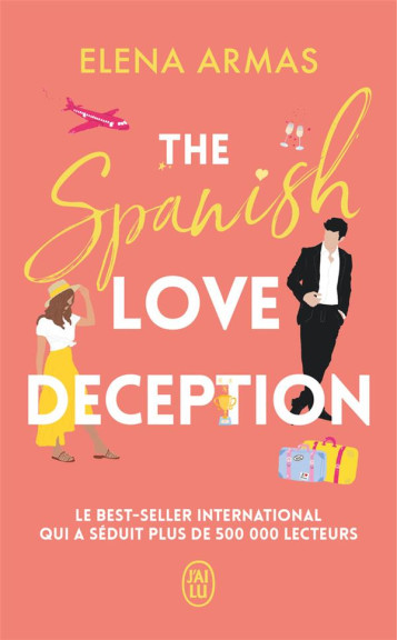 THE SPANISH LOVE DECEPTION - ARMAS ELENA - J'AI LU THE SPANISH LOVE DECEPTION - ARMAS ELENA - J'AI LU