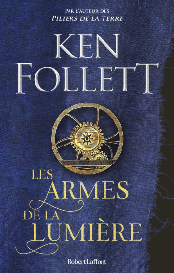 LES ARMES DE LA LUMIERE - FOLLETT KEN - ROBERT LAFFONT LES ARMES DE LA LUMIERE - FOLLETT KEN - ROBERT LAFFONT