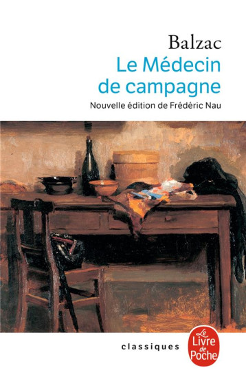 LE MEDECIN DE CAMPAGNE (NOUVELLE EDITION) - BALZAC HONORE - LGF/Livre de Poche LE MEDECIN DE CAMPAGNE (NOUVELLE EDITION) - BALZAC HONORE - LGF/Livre de Poche