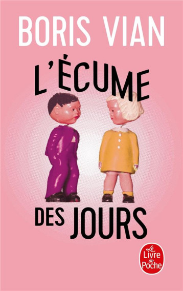 L-ECUME DES JOURS - VIAN BORIS - LGF/Livre de Poche L-ECUME DES JOURS - VIAN BORIS - LGF/Livre de Poche